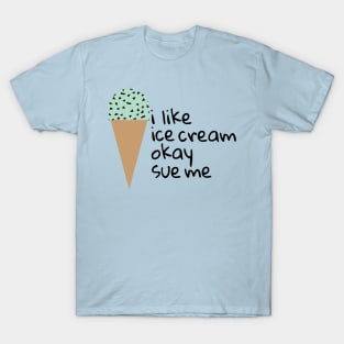 i like ice cream T-Shirt